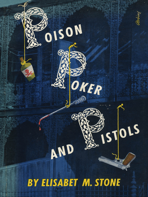Title details for Poison, Poker and Pistols by Elisabet M. Stone - Available